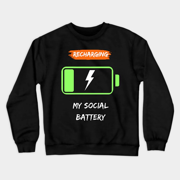 MY SOCIAL BATTERY Crewneck Sweatshirt by Elizabethkibo